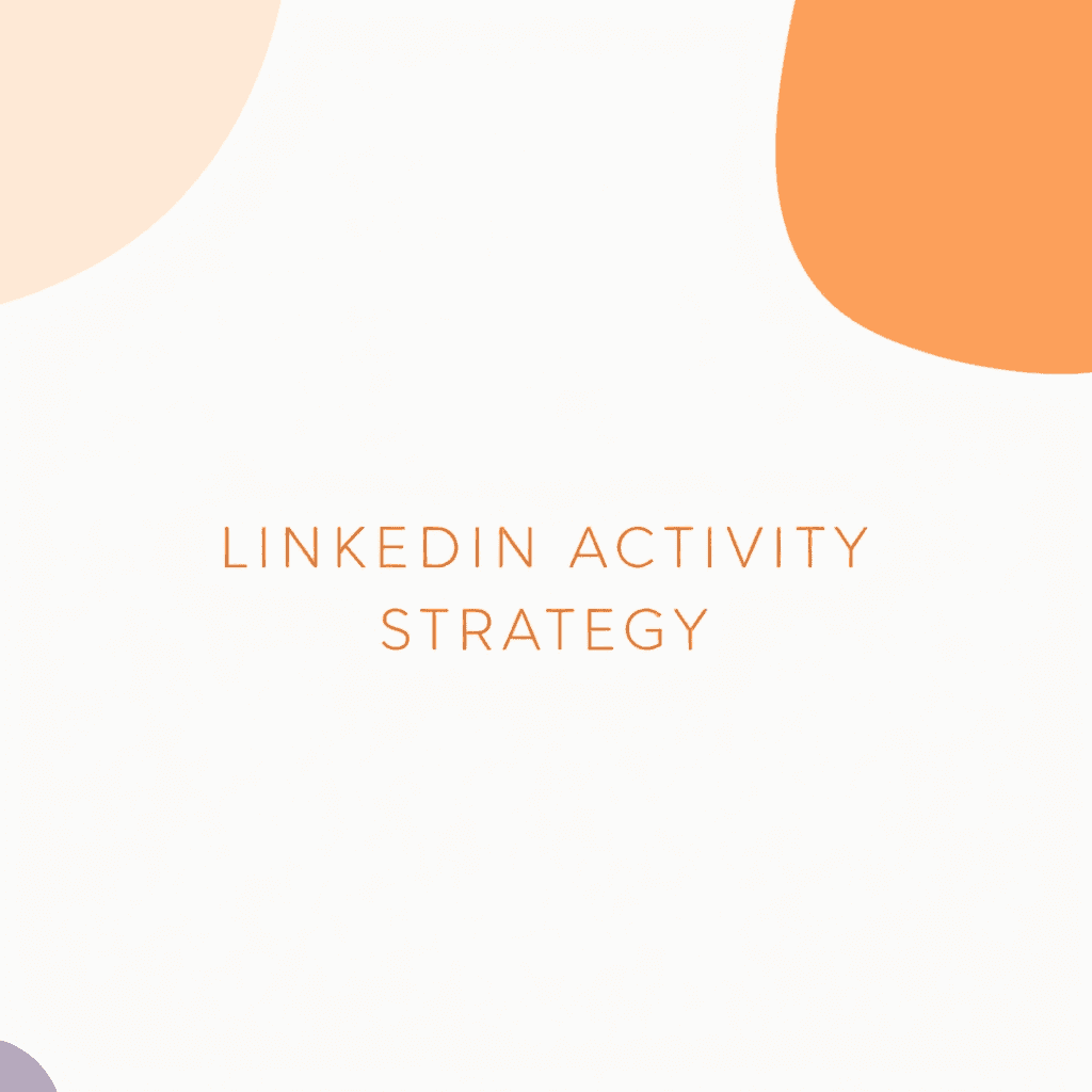 LinkedIn Activity Strategy to Unlock Career Growth